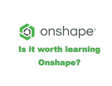 Is it worth learning Onshape?